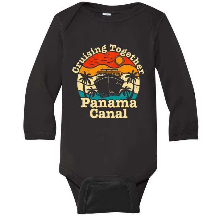 Cruising Together Panama Canal 2024 Family Trip Vacation Baby Long Sleeve Bodysuit