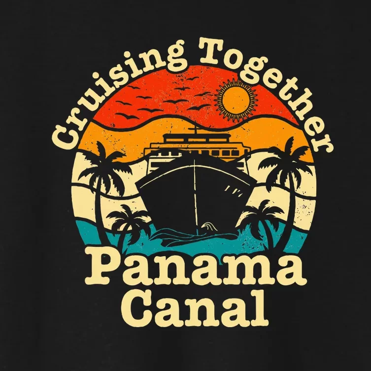 Cruising Together Panama Canal 2024 Family Trip Vacation Women's Crop Top Tee