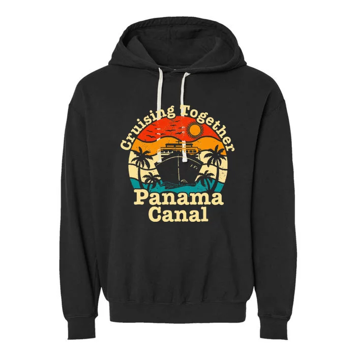 Cruising Together Panama Canal 2024 Garment-Dyed Fleece Hoodie