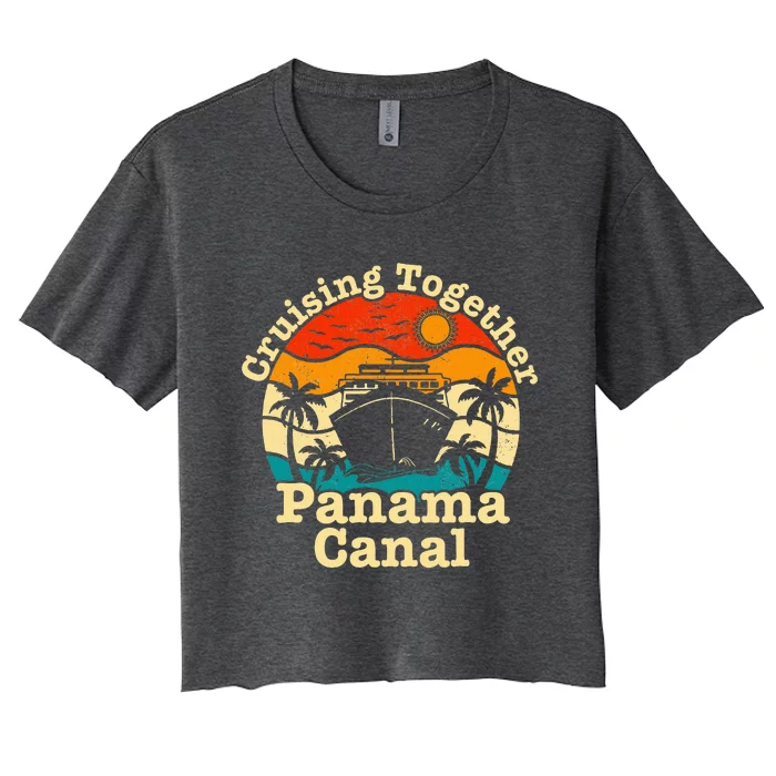 Cruising Together Panama Canal 2024 Women's Crop Top Tee