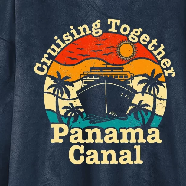 Cruising Together Panama Canal 2024 Hooded Wearable Blanket