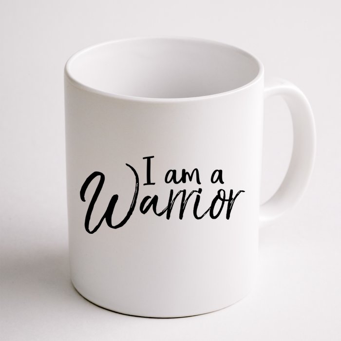 Cancer Treatt Quote Cute Saying I Am A Warrior Gift Front & Back Coffee Mug