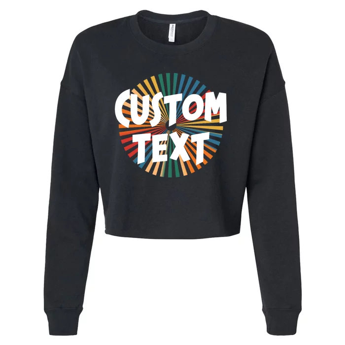 Custom Text Retro Colorful Logo Personalized Design Cropped Pullover Crew