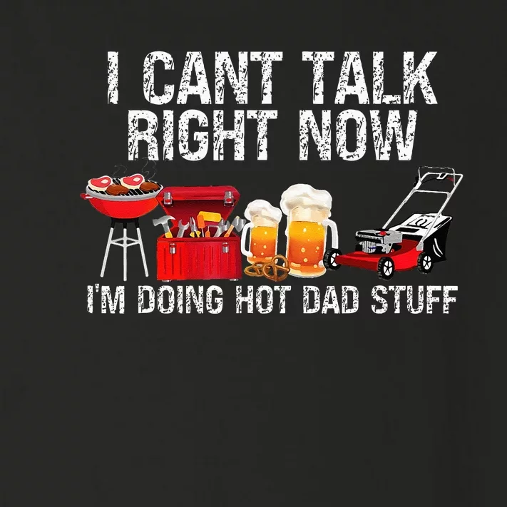 Can't Talk Right Now I'm Doing Hot Dad Stuff lawn mower Beer Toddler Long Sleeve Shirt