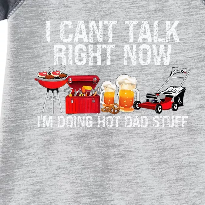 Can't Talk Right Now I'm Doing Hot Dad Stuff lawn mower Beer Infant Baby Jersey Bodysuit