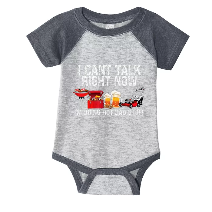 Can't Talk Right Now I'm Doing Hot Dad Stuff lawn mower Beer Infant Baby Jersey Bodysuit