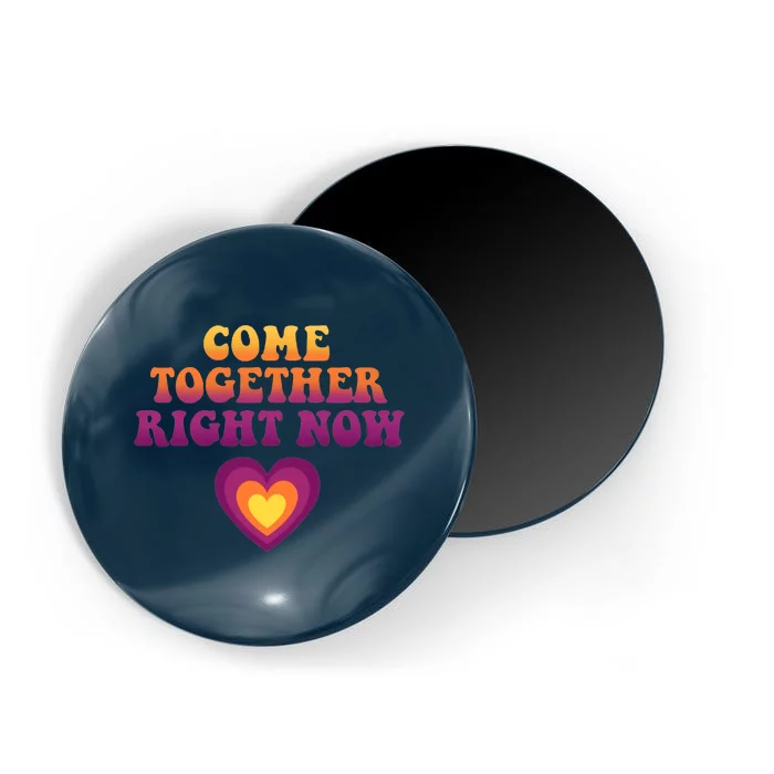 Come Together Right Now Magnet