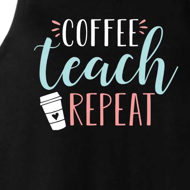 Coffee Teach Repeat - Cute Coffee Lover Teacher Quote Ladies Tri-Blend Wicking Tank