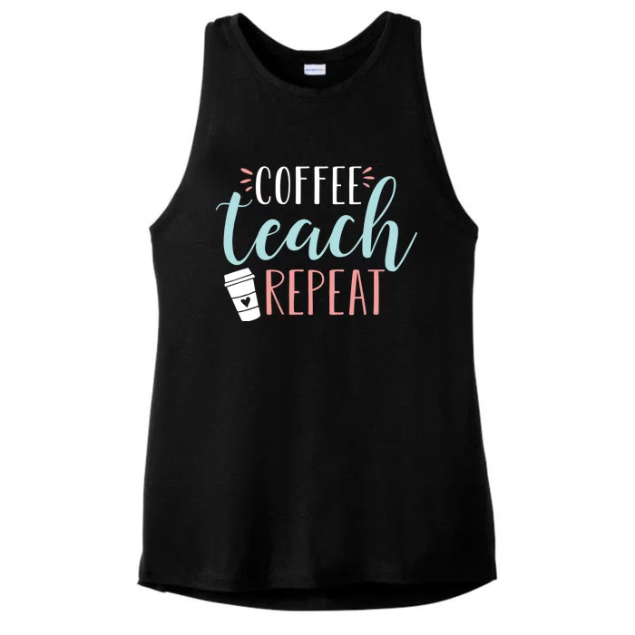 Coffee Teach Repeat - Cute Coffee Lover Teacher Quote Ladies Tri-Blend Wicking Tank