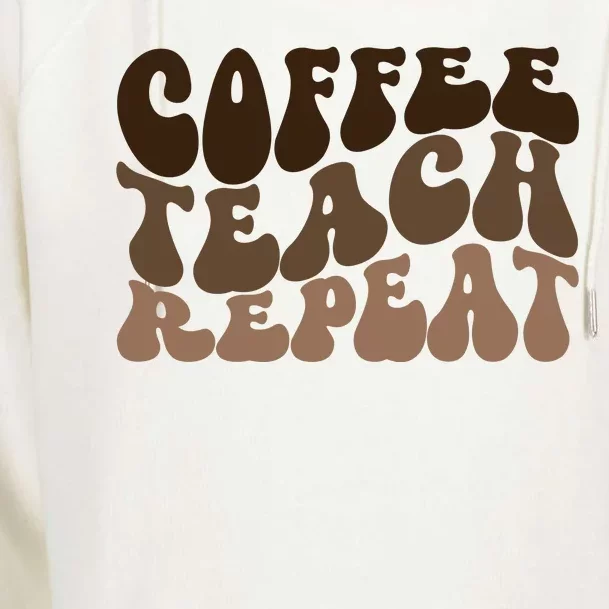 Coffee Teach Repeat Retro Teacher Gift Womens Funnel Neck Pullover Hood