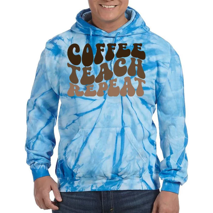 Coffee Teach Repeat Retro Teacher Gift Tie Dye Hoodie