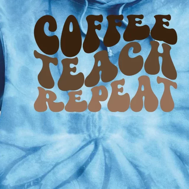 Coffee Teach Repeat Retro Teacher Gift Tie Dye Hoodie