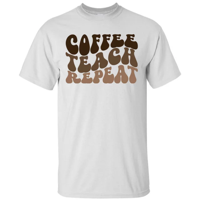 Coffee Teach Repeat Retro Teacher Gift Tall T-Shirt