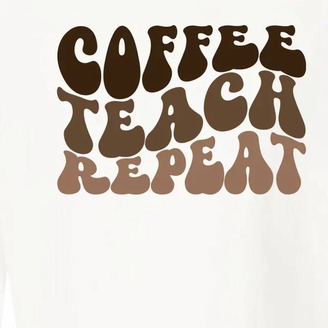 Coffee Teach Repeat Retro Teacher Gift Cropped Pullover Crew