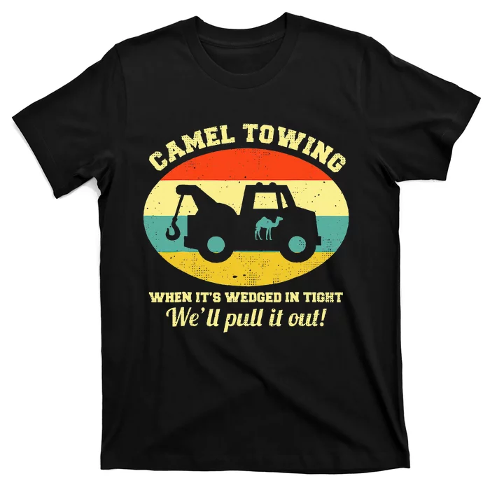 Camel Towing Retro Adult Humor Saying T-Shirt