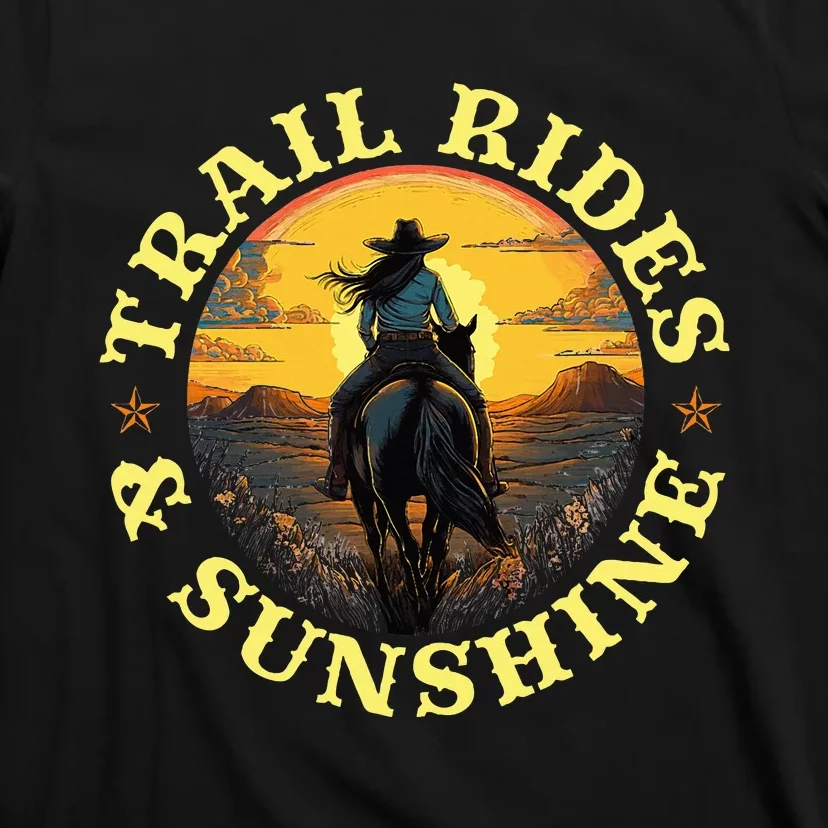 Country Trail Rides And Sunshine Horse Riding Cowgirl T-Shirt