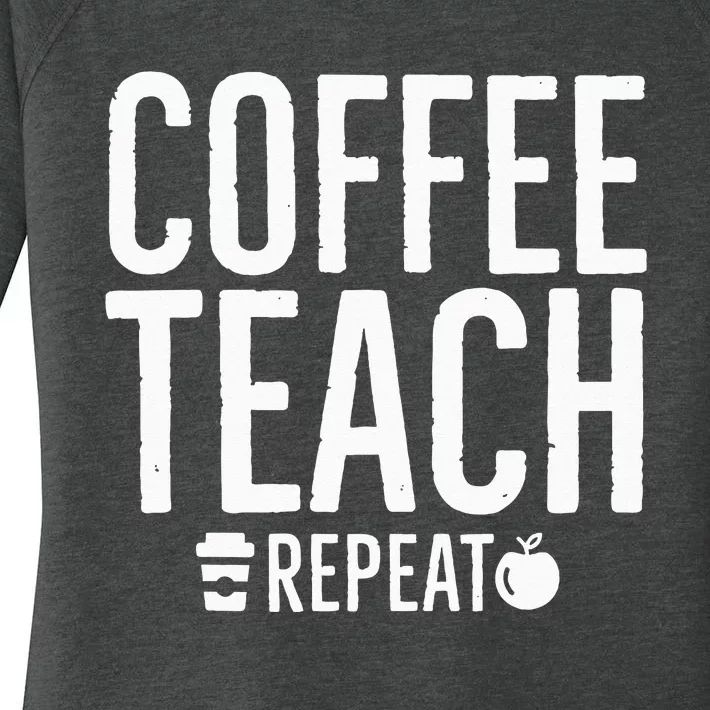 Coffee Teach Repeat Women's Perfect Tri Tunic Long Sleeve Shirt