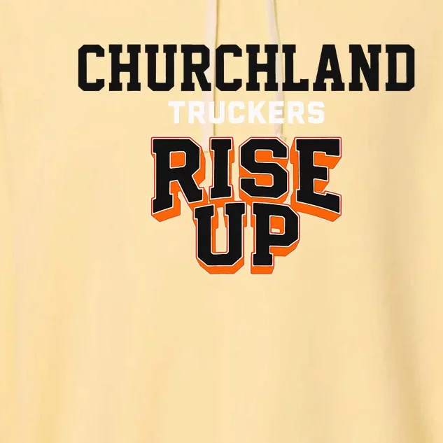 Churchland Truckers Rise Up Hs Garment-Dyed Fleece Hoodie