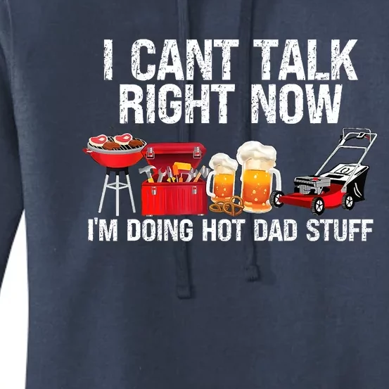 Cant Talk Right Now Im Doing Hot Dad Stuff Lawn Mower Beer Women's Pullover Hoodie