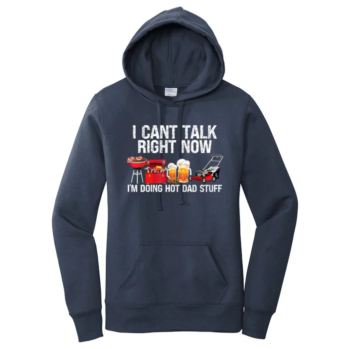 Cant Talk Right Now Im Doing Hot Dad Stuff Lawn Mower Beer Women's Pullover Hoodie