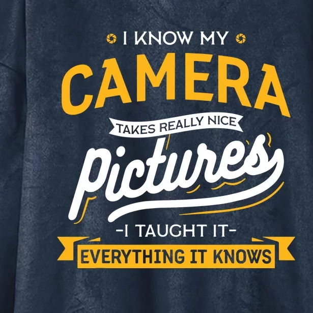 Camera Takes Really Nice Pictures Funny Photographer Hooded Wearable Blanket