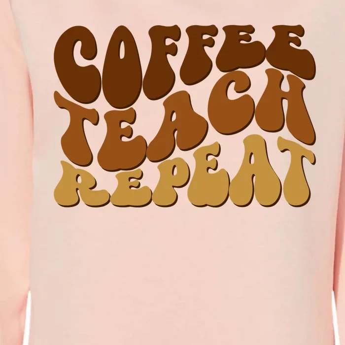 Coffee Teach Repeat Retro Gift For Teacher Womens California Wash Sweatshirt