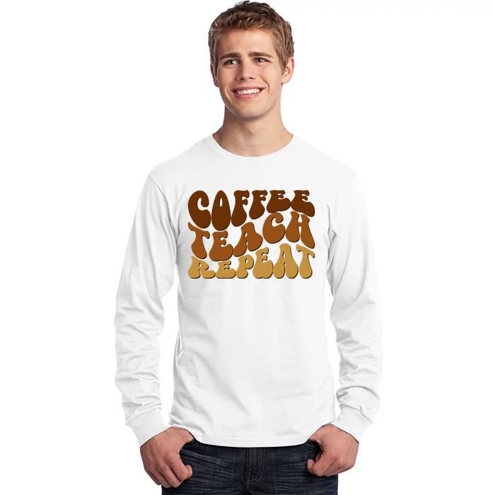 Coffee Teach Repeat Retro Gift For Teacher Long Sleeve Shirt