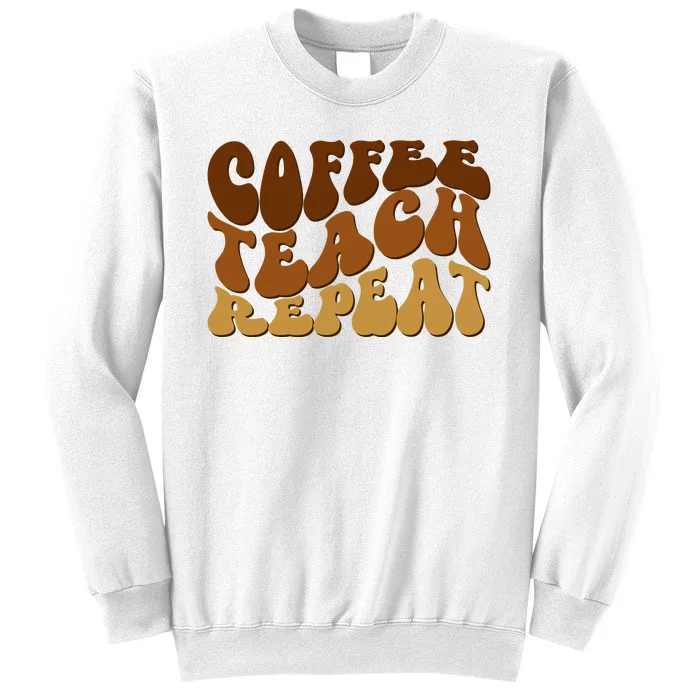 Coffee Teach Repeat Retro Gift For Teacher Sweatshirt