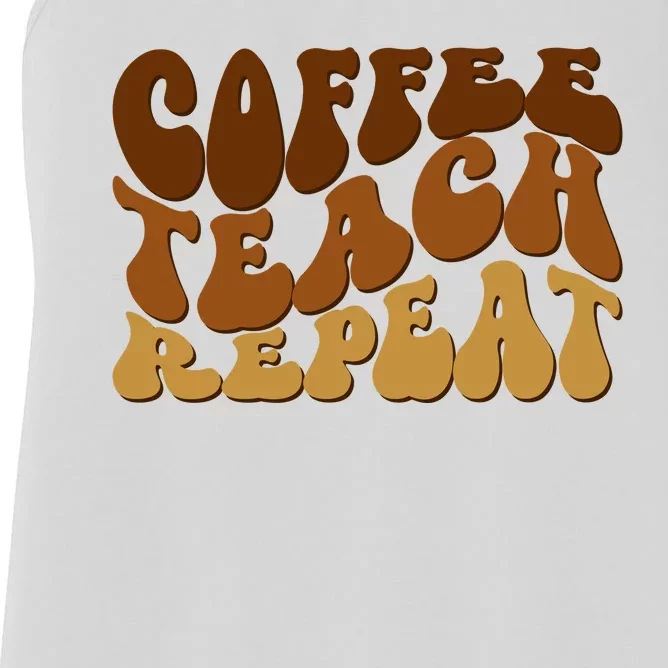 Coffee Teach Repeat Retro Gift For Teacher Women's Racerback Tank