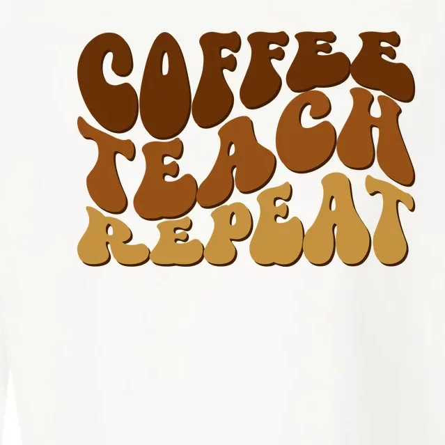 Coffee Teach Repeat Retro Gift For Teacher Cropped Pullover Crew