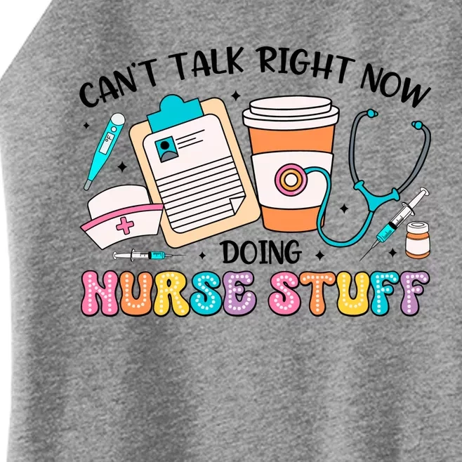 Cant Talk Right Now Doing Nurse Stuff Women’s Perfect Tri Rocker Tank