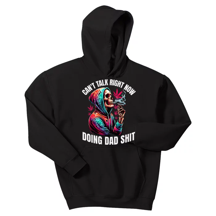 CanT Talk Right Now Doing Dad Shits Kids Hoodie