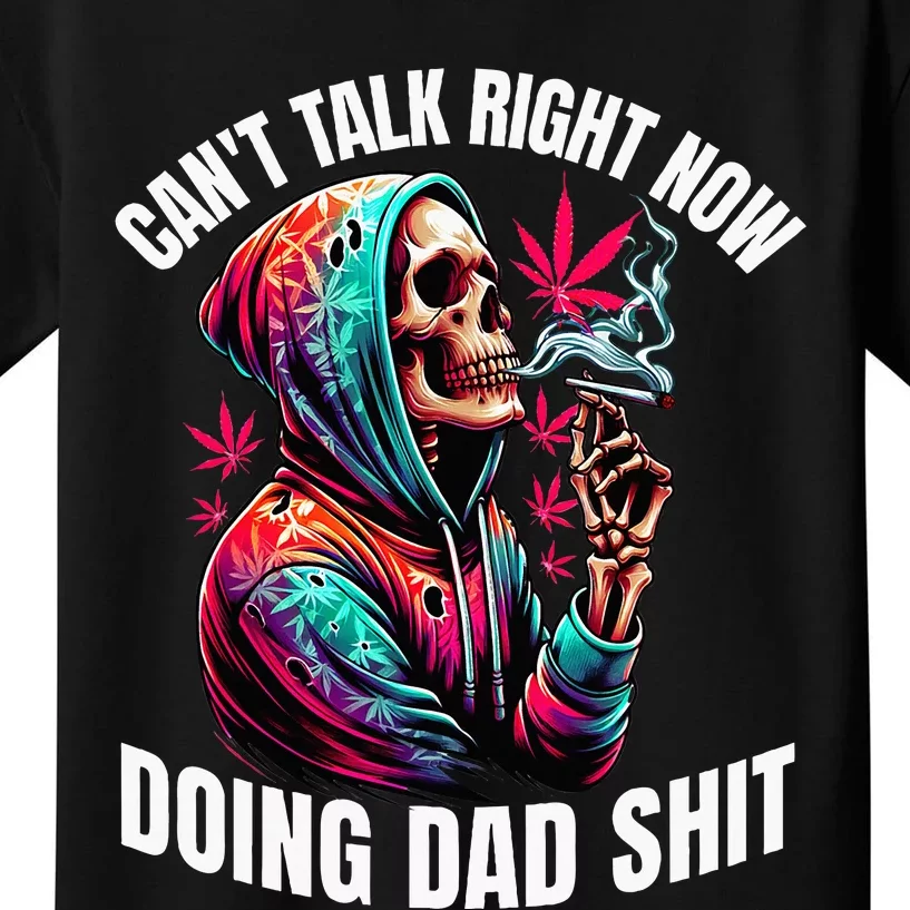 CanT Talk Right Now Doing Dad Shits Kids T-Shirt