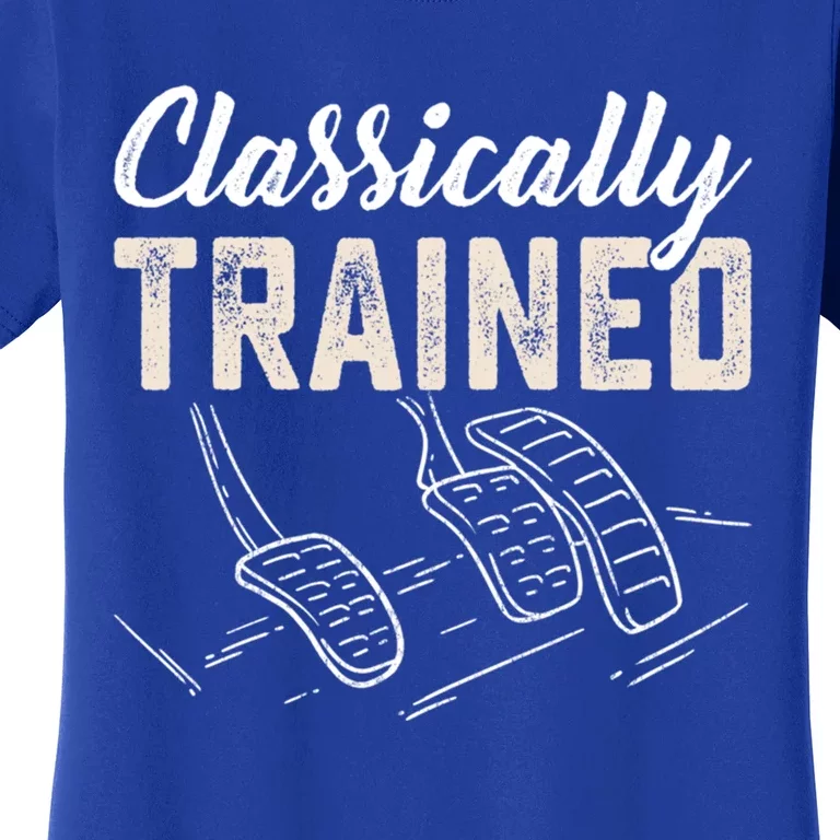 Classically Trained Retro Racing Three Pedals Ual Car Guy Cute Gift Women's T-Shirt