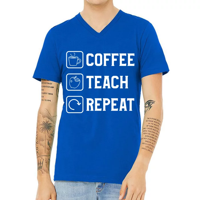 Coffee Teach Repeat Caffeine Lover Teacher Meaningful Gift V-Neck T-Shirt