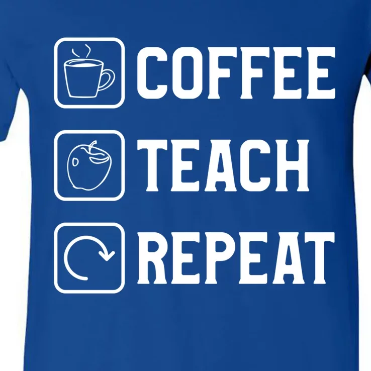 Coffee Teach Repeat Caffeine Lover Teacher Meaningful Gift V-Neck T-Shirt