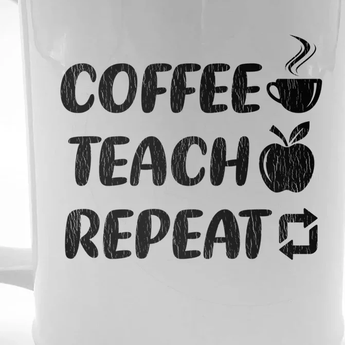 Coffee Teach Repeat Homeschool Mom Coffee Lover Teacher Funny Gift Front & Back Beer Stein