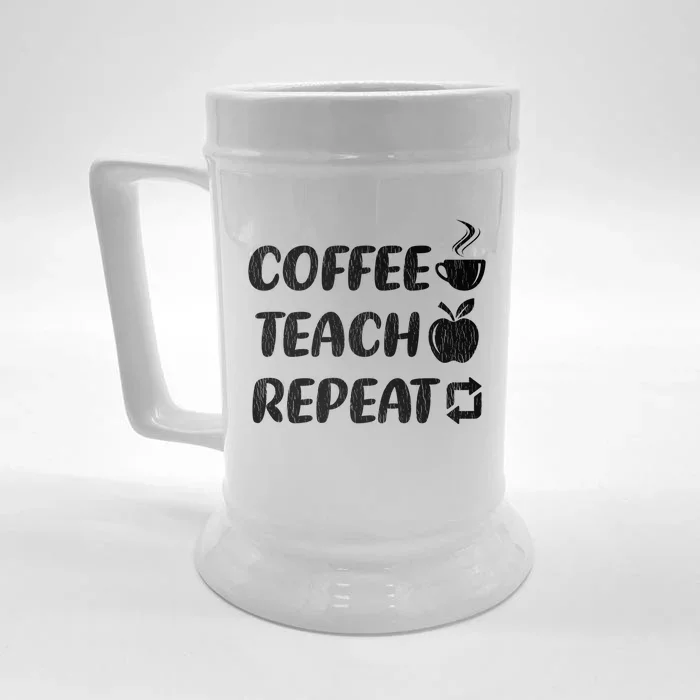 Coffee Teach Repeat Homeschool Mom Coffee Lover Teacher Funny Gift Front & Back Beer Stein