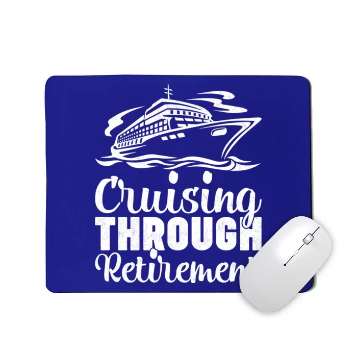 Cruising Through Retiret Cruise Cute Gift Mousepad