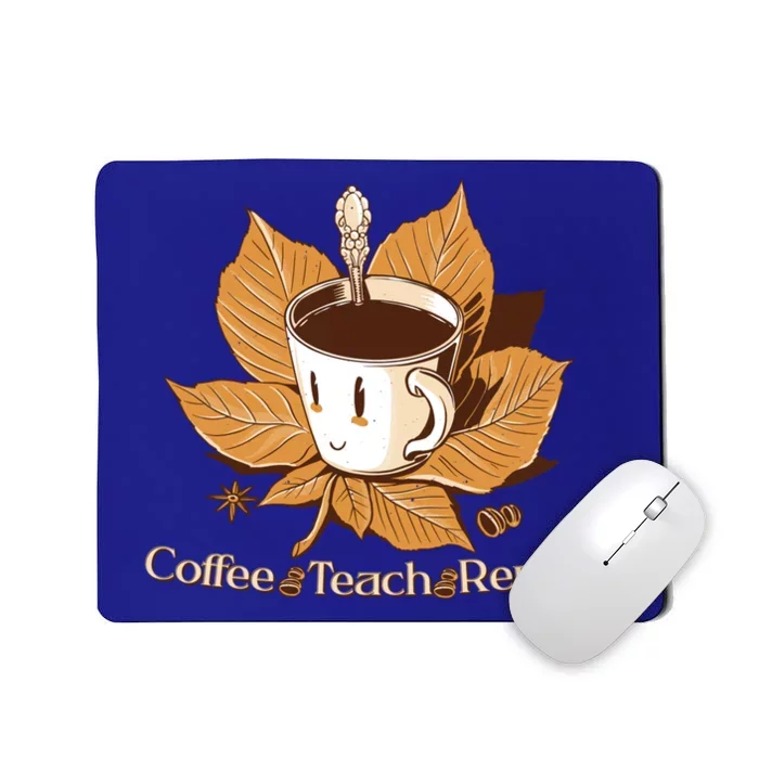 Coffee Teach Repeat Retro Back To School Teacher Great Gift Mousepad