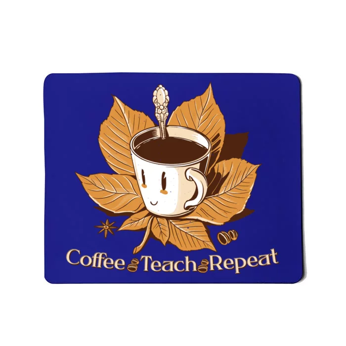 Coffee Teach Repeat Retro Back To School Teacher Great Gift Mousepad