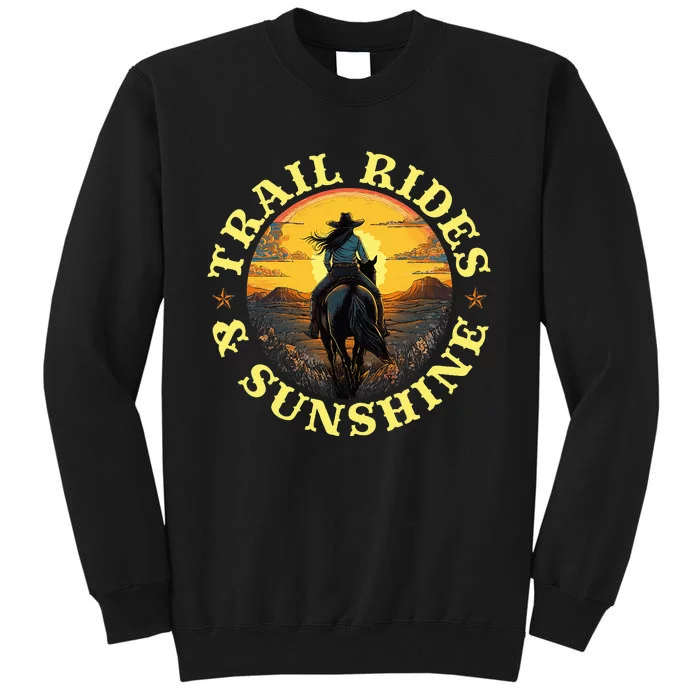 Country Trail Rides And Sunshine Horse Riding Cowgirl Tall Sweatshirt