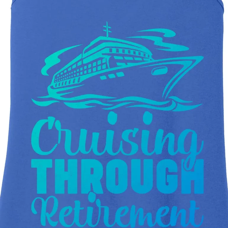 Cruising Through Retiret Cruise Cute Gift Ladies Essential Tank