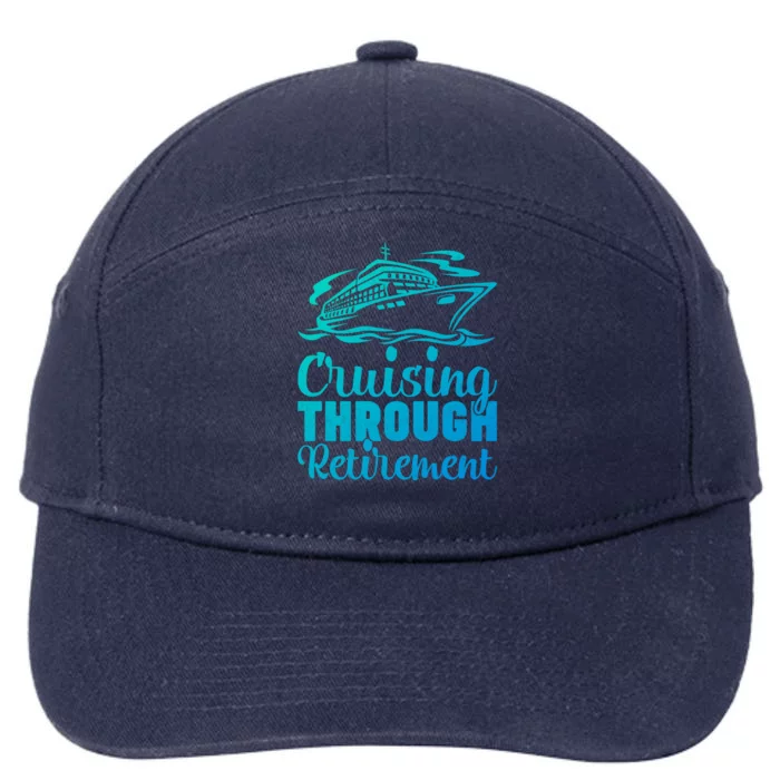 Cruising Through Retiret Cruise Cute Gift 7-Panel Snapback Hat