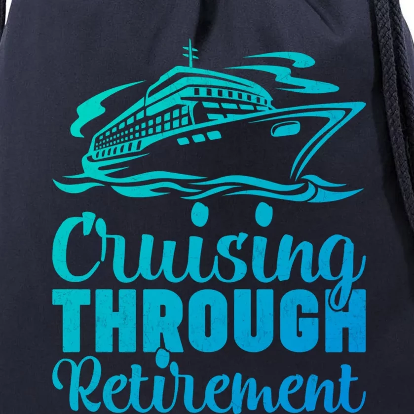 Cruising Through Retiret Cruise Cute Gift Drawstring Bag