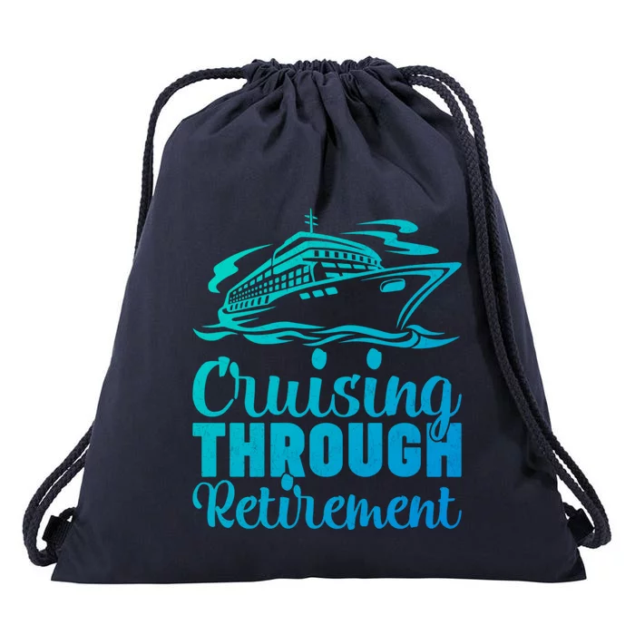 Cruising Through Retiret Cruise Cute Gift Drawstring Bag