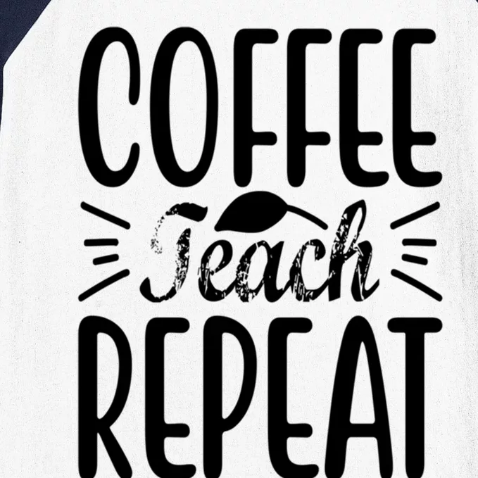 Coffee Teach Repeat Retro Back To School Teacher Gift Baseball Sleeve Shirt