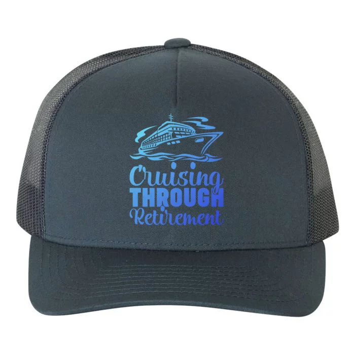 Cruising Through Retiret Cruise Cute Gift Yupoong Adult 5-Panel Trucker Hat