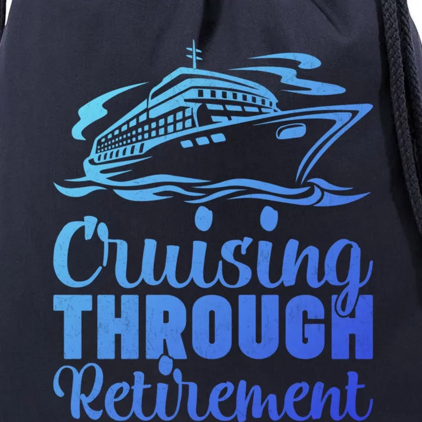 Cruising Through Retiret Cruise Cute Gift Drawstring Bag