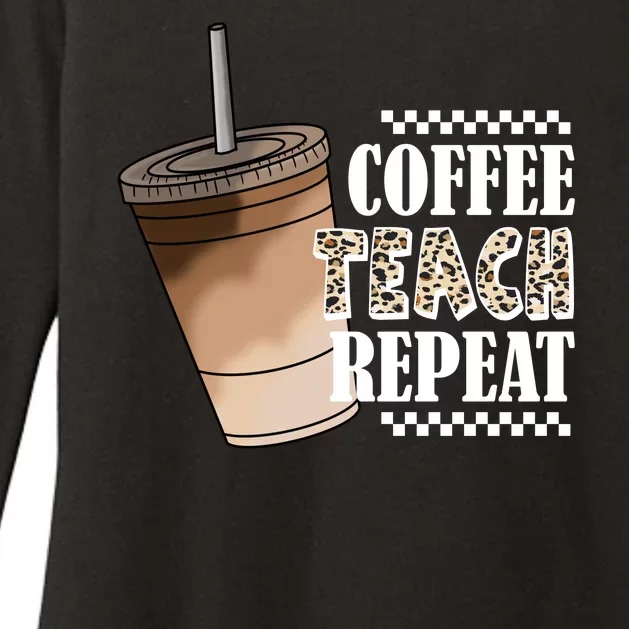 Coffee Teach Repeat Cute Teacher Gift Womens CVC Long Sleeve Shirt